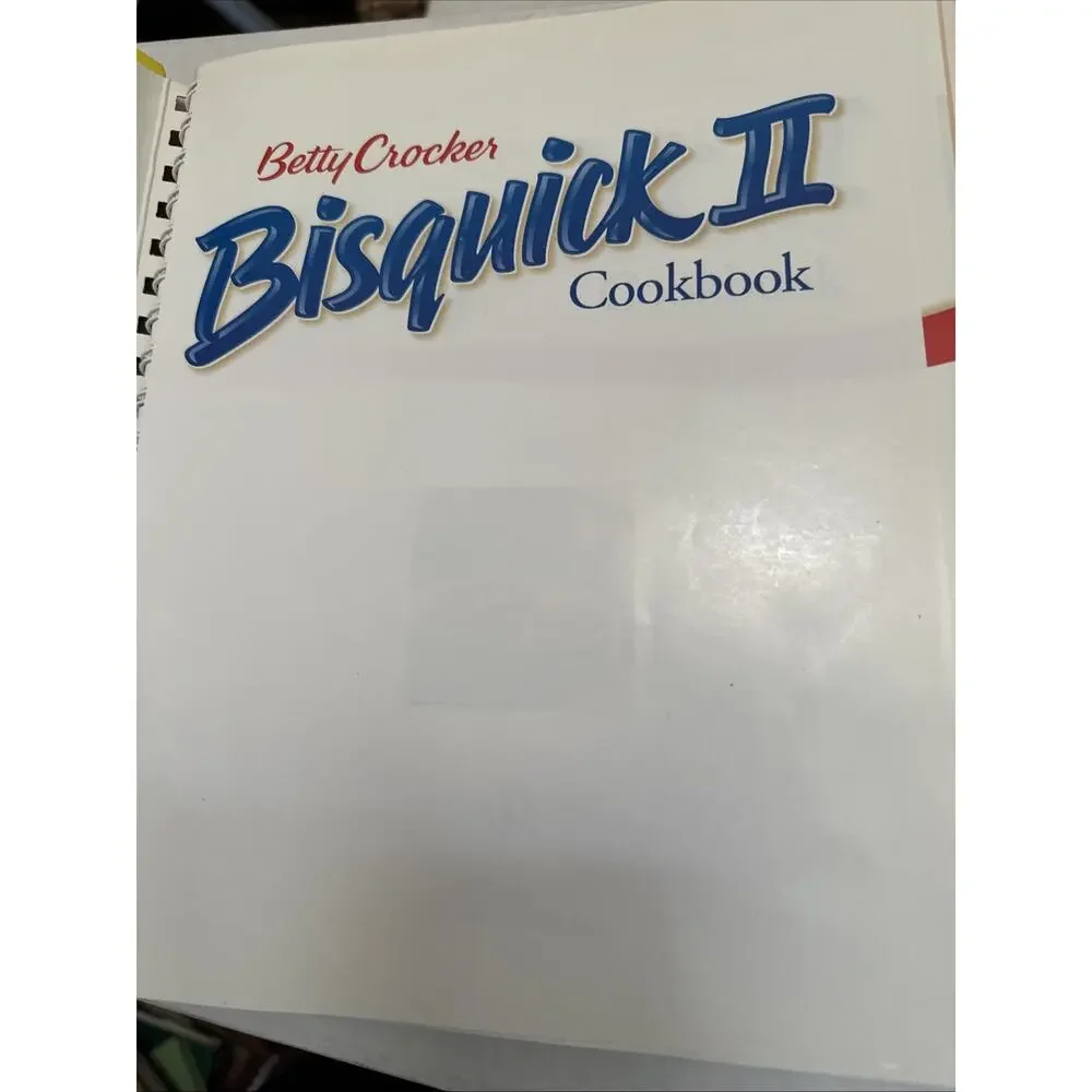 2004 General Mills Betty Crocker Bisquick II‎ Cook Book Spiral Bound Hard Cover